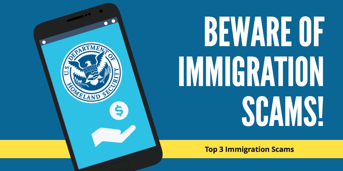 Top 3 immigration scams