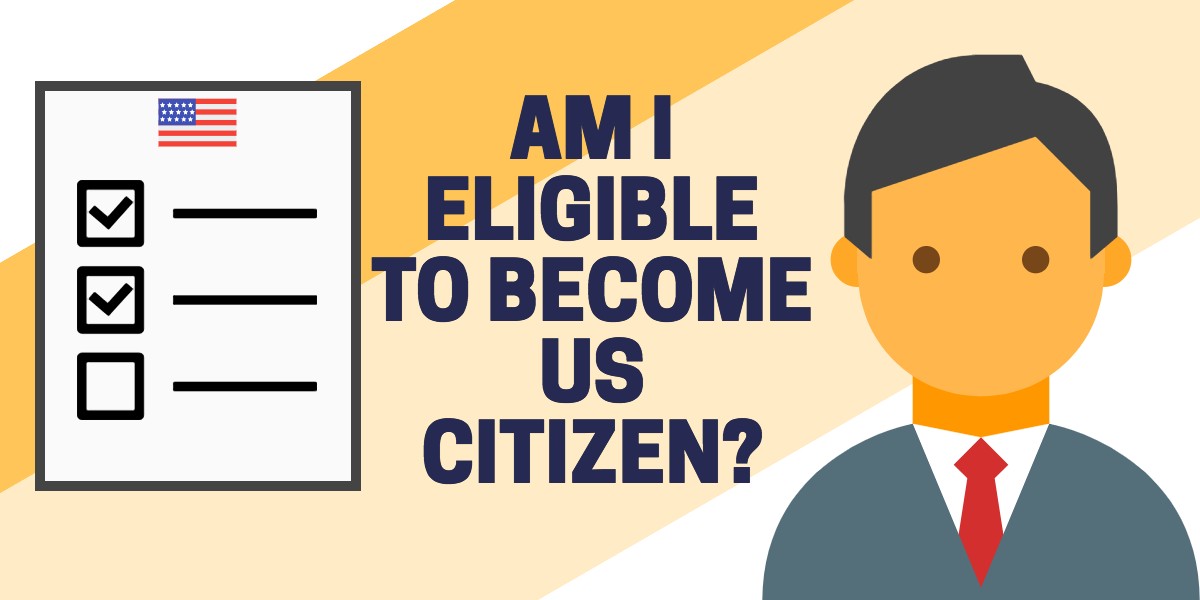 Am I eligible to become a US citizen?